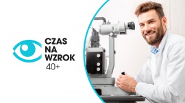 „Czas na wzrok 40+” – ruszyła ogólnopolska kampania edukacyjna