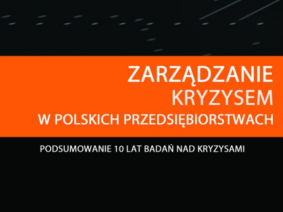 Czy polskie firmy są przygotowane na kryzys? BIZNES, Media i PR - Na ile polskie przedsiębiorstwa są przygotowane do odparcia kryzysu wizerunkowego? Na ten temat debatować będą naukowcy i przedstawiciele biznesu podczas konferencji „Kryzys w przedsiębiorstwie, przygotowanie, procedury i postępowanie”.