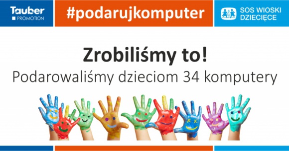 Akcja #podarujkomputer gromadzi potrzebny sprzęt dla dzieci BIZNES, Media i PR - 34 komputery dostały dzieci ze Stowarzyszenia SOS Wioski Dziecięce dzięki akcji #podarujkomputer prowadzonej przez Tauber Promotion.