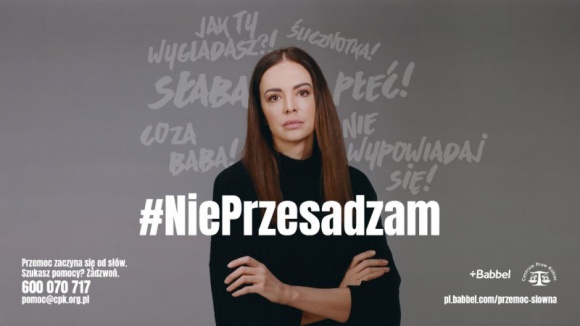 Ruszyła kampania społeczna „#NiePrzesadzam" BIZNES, Media i PR - Babbel – wiodąca platforma do nauki języków obcych wraz z fundacją Centrum Praw Kobiet przygotowała specjalną kampanię, mającą na celu zwiększenie świadomości wokół agresji językowej. Akcja związana jest z Międzynarodowym Dniem Eliminacji Przemocy wobec Kobiet (25 listopada).