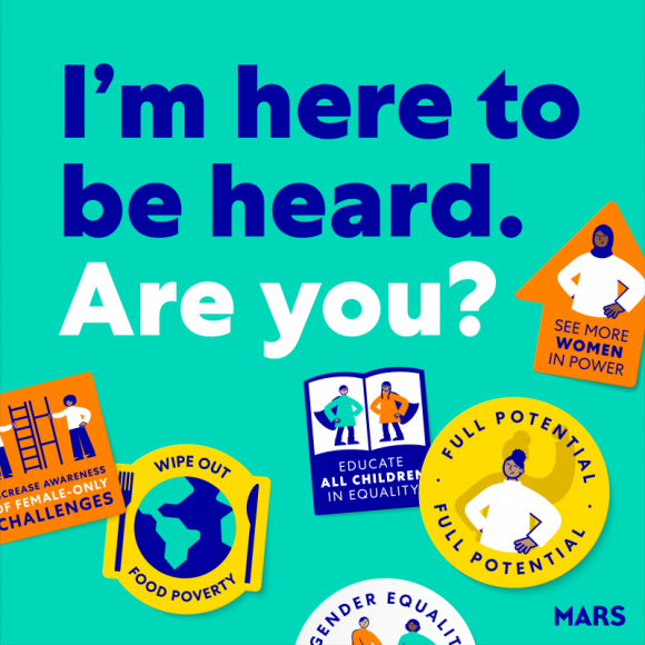Mars #HereToBeHeard – globalna kampania na rzecz równości płci Media i PR, BIZNES - W nowej kampanii crowdsourcingowej #HereToBeHeard Victoria Mars, Członkini Zarządu i ambasadorka programu Mars - Full Potential, wzywa globalny biznes, aby wysłuchał głosów kobiet z całego świata i podjął działania, które pomogą im rozwijać w pełni ich potencjał.